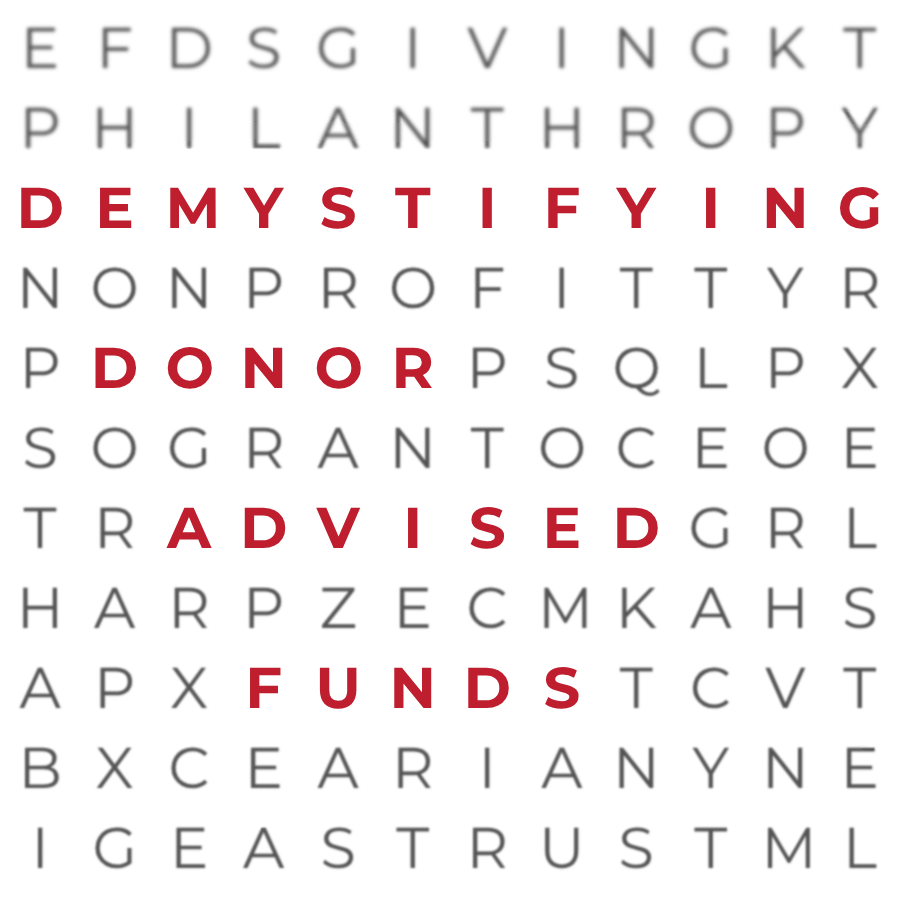 Demystifying Donor Advised Funds (DAFs)